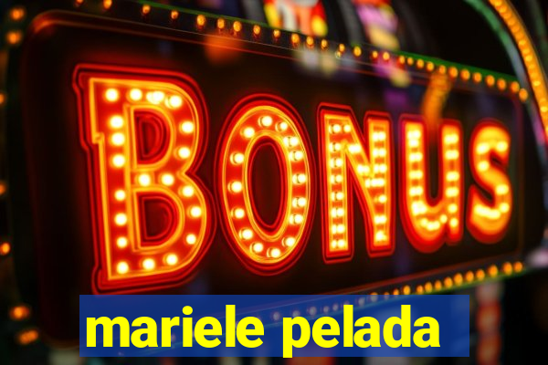 mariele pelada